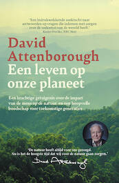 Een leven op onze planeet - David Attenborough (ISBN 9789021029252)
