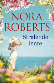 Stralende lente - Nora Roberts (ISBN 9789402709810)