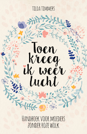 Toen kreeg ik weer lucht - Tilda Timmers (ISBN 9789493171473)