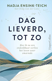 Dag lieverd, tot zo - Nadja Ensink-Teich, Didy van der Lans (ISBN 9789402710427)