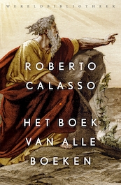 Het boek van alle boeken - Roberto Calasso (ISBN 9789028451247)