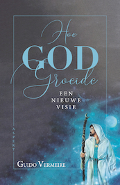 Hoe god groeide - Guido Vermeire (ISBN 9789464628258)