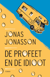 De profeet en de idioot - Jonas Jonasson (ISBN 9789044934526)