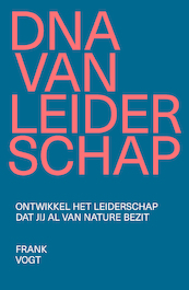 DNA van leiderschap - Frank Vogt (ISBN 9789493282063)