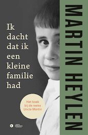 Ik dacht dat ik een kleine familie had - Martin Heylen (ISBN 9789460416866)
