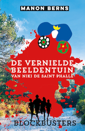 De vernielde beeldentuin van Niki de Saint Phalle - Manon Berns (ISBN 9789020673876)