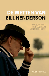 De Wetten van Bill Henderson - Arjen Terpstra (ISBN 9789083275826)