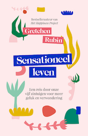 Sensationeel leven - Gretchen Rubin (ISBN 9789400515772)