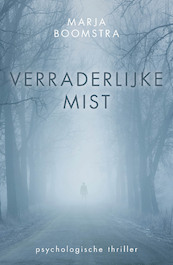 Verraderlijke mist - Marja Boomstra (ISBN 9789083330945)