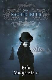 Het Nachtcircus - Erin Morgenstern (ISBN 9789023465690)
