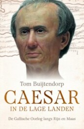 Caesar in de Lage Landen - Tom Buijtendorp (ISBN 9789401920186)