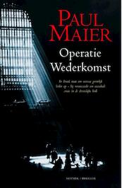 Operatie Wederkomst - Paul Maier (ISBN 9789023910947)