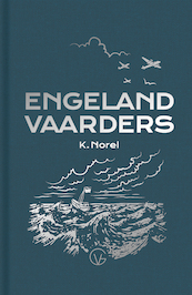 De Engelandvaarders - Klaas Norel (ISBN 9789000304240)