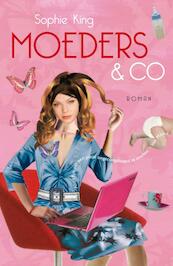 Moeders & Co - Sophie King (ISBN 9789044963762)