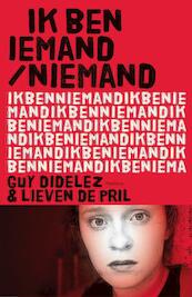 Ik ben iemand/ niemand - Guy Didelez, Lieven De Pril (ISBN 9789460412127)