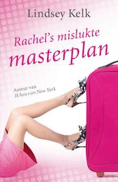Rachels mislukte masterplan - Lindsey Kelk (ISBN 9789000300921)