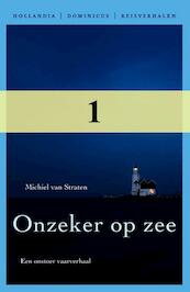 Onzeker op zee: Bastognes op de Kaag - Michiel van Straten (ISBN 9789064105586)