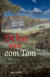De hut van oom Tom - Harriet Beecher - Stowe (ISBN 9789000319794)