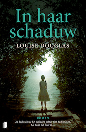 In haar schaduw - Louise Douglas (ISBN 9789460235719)