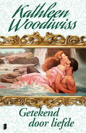 Getekend door liefde - Kathleen Woodiwiss (ISBN 9789460237140)