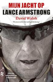 Mijn jacht op Lance Armstrong - David Walsh (ISBN 9789043915991)