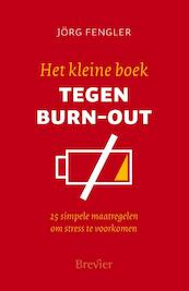 Het kleine boek tegen burn-out - Jorg Fengler (ISBN 9789491583223)