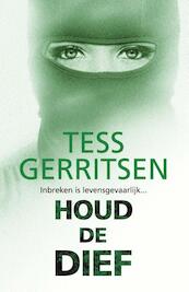 Houd de dief - Tess Gerritsen (ISBN 9789034797544)