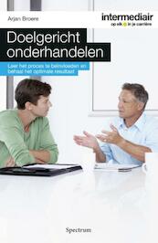 Doelgericht onderhandelen - Arjan Broere (ISBN 9789000335350)