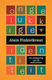 Ongelukkige identiteit - Alain Finkielkraut (ISBN 9789085425939)