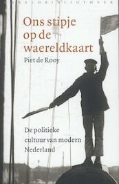 Ons stipje op de waereldkaart - Piet de Rooy (ISBN 9789028425736)