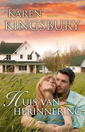 Huis van herinnering - Karen Kingsbury (ISBN 9789029723572)