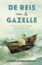 De reis van de Gazelle - Gerrit Barendrecht (ISBN 9789021809670)