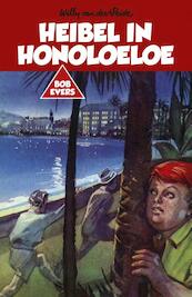 Heibel in Honoloeloe - Willy van der Heide (ISBN 9789049927653)