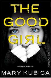 The good girl - Mary Kubica (ISBN 9789402508772)