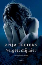 VERGEET MIJ NIET - HERWERKTE VERSIE 2015 - Anja Feliers (ISBN 9789401429092)