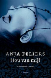Hou van mij! - Nieuwe editie - Anja Feliers (ISBN 9789401429078)