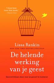 De helende werking van je geest - Lissa Rankin (ISBN 9789400506244)