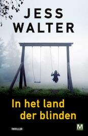 In het land der blinden - Jess Walter (ISBN 9789460681820)