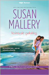 Volmaakt gelukkig - Susan Mallery (ISBN 9789402519730)