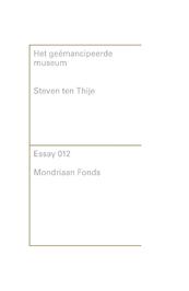 Het geëmancipeerde museum - Steven ten Thije (ISBN 9789076936475)