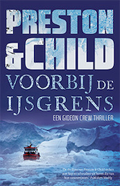 Over de ijsgrens - Preston & Child (ISBN 9789024577651)
