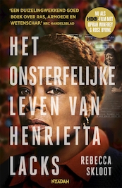 Het onsterfelijke leven van Henrietta Lacks - Rebecca Skloot (ISBN 9789046809372)