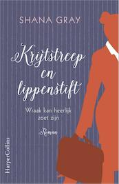 Krijtstreep en lippenstift - Shana Gray (ISBN 9789402700886)