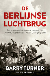De Berlijnse luchtbrug - Barry Turner (ISBN 9789045213477)