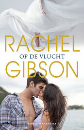 Op de vlucht - Rachel Gibson (ISBN 9789045213873)