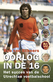 Oorlog in de 16 - Rob van Scheers (ISBN 9789462971035)