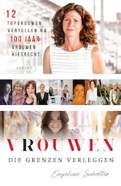 vrouwen die grenzen verleggen - Engelien Scholtes (ISBN 9789463385718)