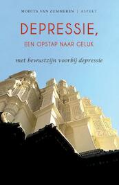 Depressie, een opstap naar geluk - Modita van Zummeren (ISBN 9789463385749)