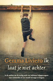 Ik laat je niet achter - Gemma Liviero (ISBN 9789029728300)
