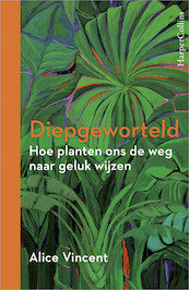 Diepgeworteld - Alice Vincent (ISBN 9789402704792)